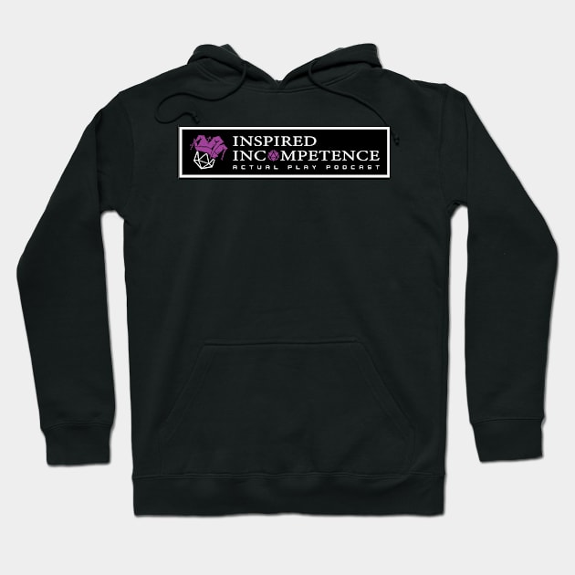 Inspired Incompetence Hoodie by Inspired Incompetence